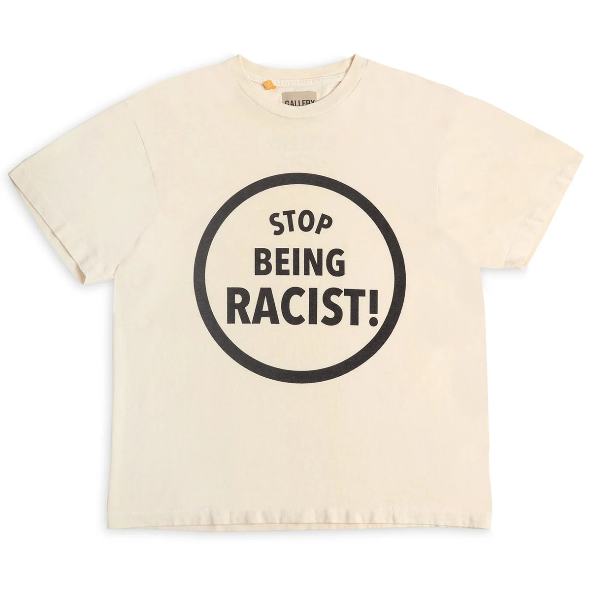 Gallert Dept. Stop Being Racist Tee 'Cream'